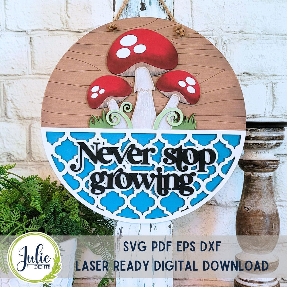 Julie Did It Studios "You Be the Maker" Box Kit - "Never Stop Growing" Mushroom Sign - A June 2024 Design Studio Membership Exclusive File