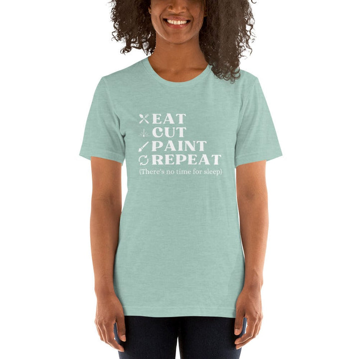 Julie Did It Studios Heather Prism Dusty Blue / XS Eat, Cut, Paint, Repeat Unisex T-shirt